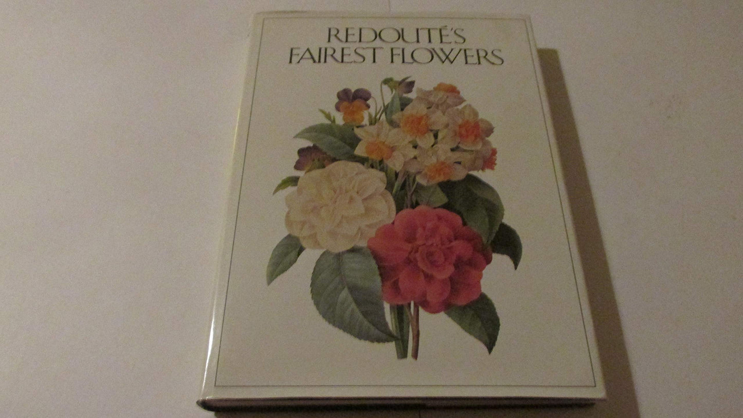 Redoute's Fairest Flowers by Redoute, Pierre-Joseph