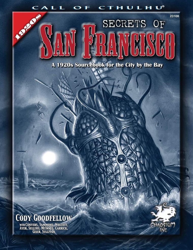 Secrets of San Francisco: A 1920s Sourcebook for the City By the Bay (Call of Cthulhu Horror Roleplaying)