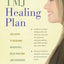 The TMJ Healing Plan: Ten Steps to Relieving Headaches, Neck Pain and Jaw Disorders (Positive Options for Health)