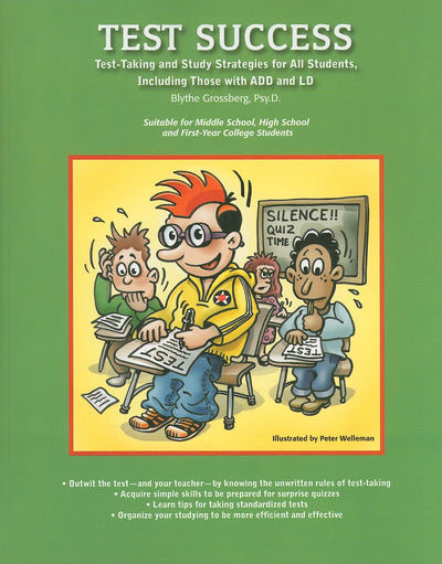 Test Success: Test-Taking and Study Strategies for All Students, Including Those with ADD and LD