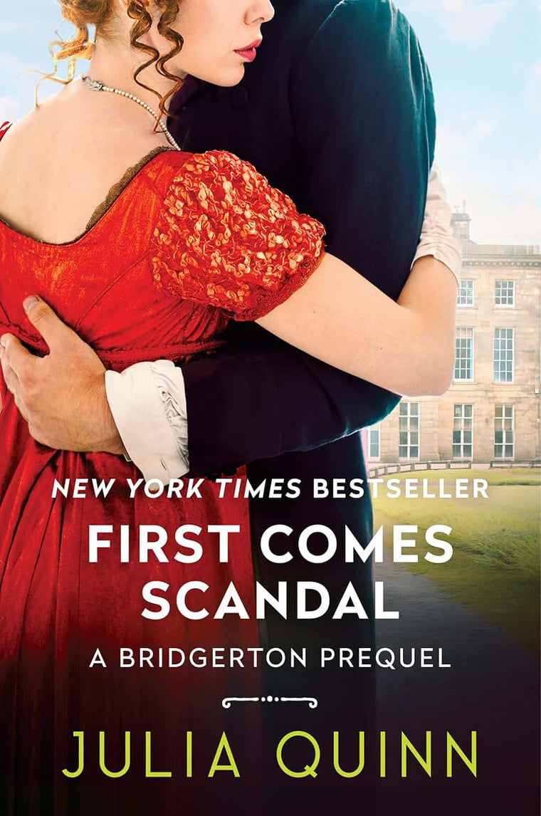 First Comes Scandal: A Bridgerton Prequel (Bridgerton Preque