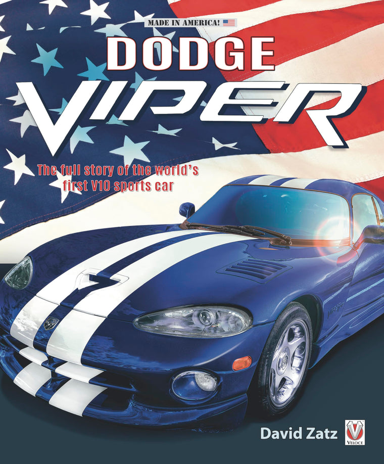 Dodge Viper: The Full Story of the World's First V10 Sports Car (Made in America)