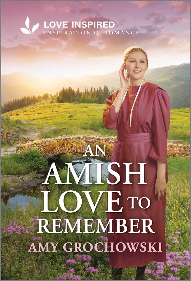 An Amish Love to Remember: An Uplifting Inspirational Romance - A Love Inspired Second Chance Small Town Story of Faith