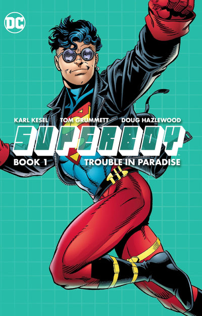 Superboy 1: Trouble in Paradise by Karl Kesel