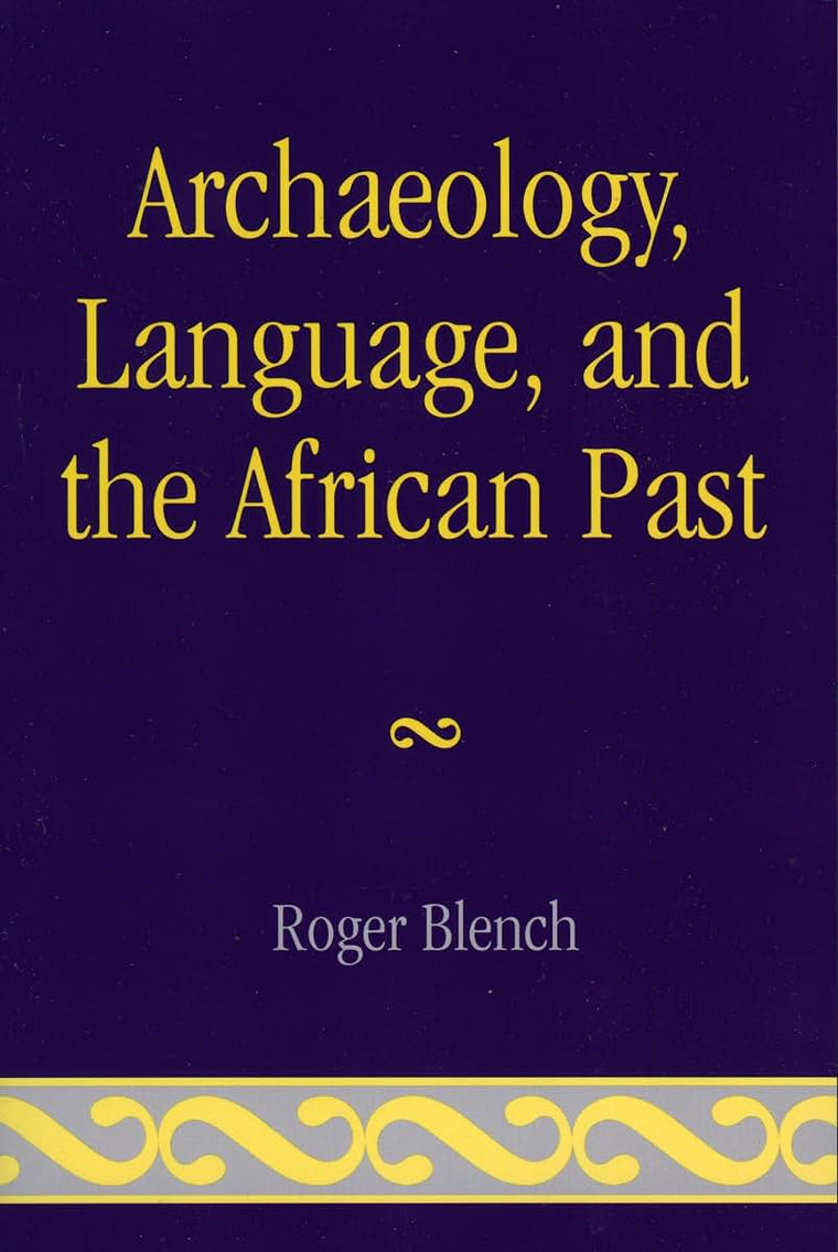 Archaeology, Language, and the African Past (African Archaeology Series)
