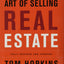 Mastering the Art of Selling Real Estate: Fully Revised and Updated