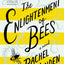 The Enlightenment of Bees