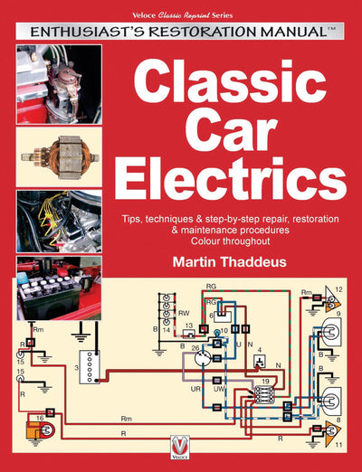 Classic Car Electrics: Enthusiasts Restoration Manual