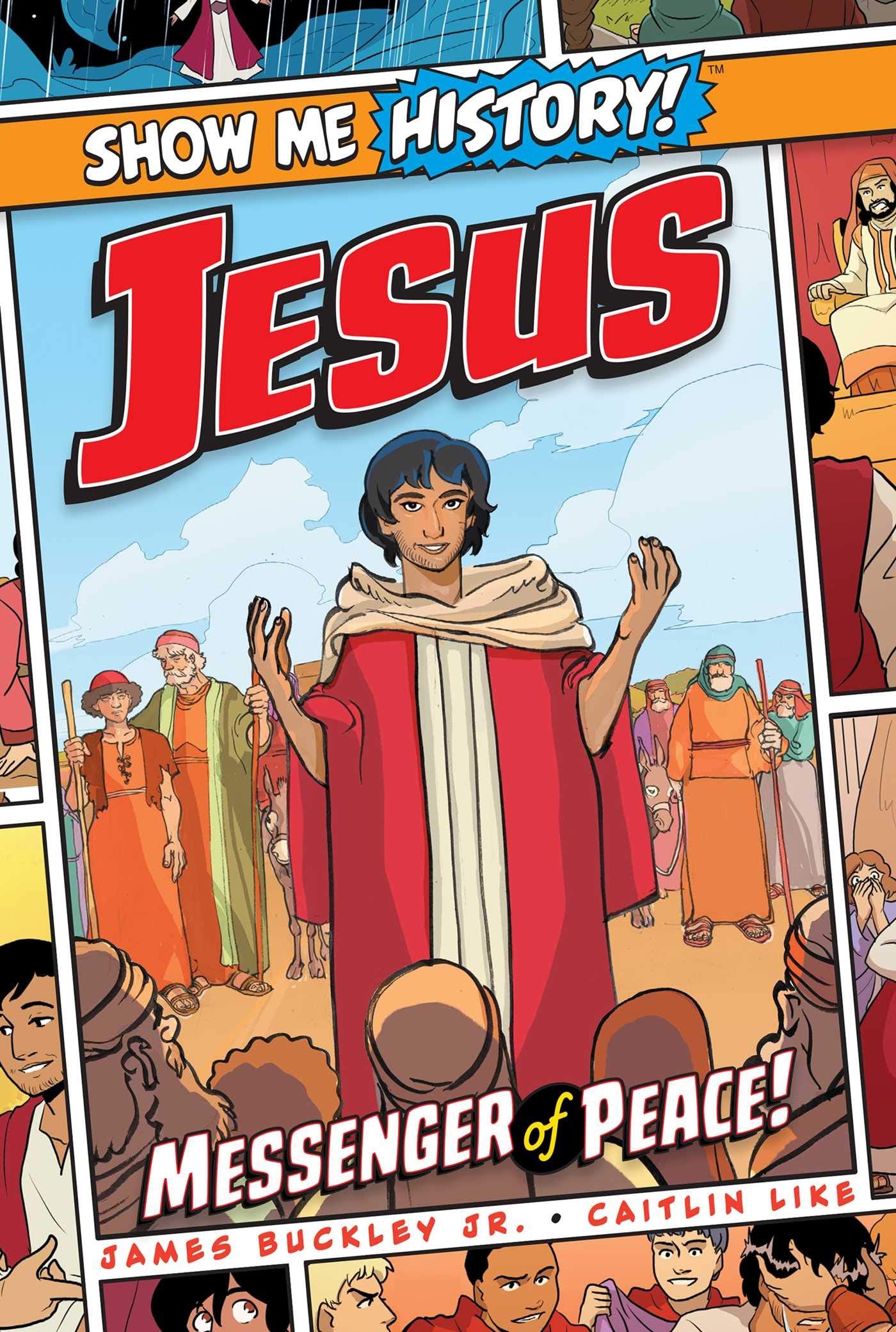 Jesus: Messenger of Peace! (Show Me History!)
