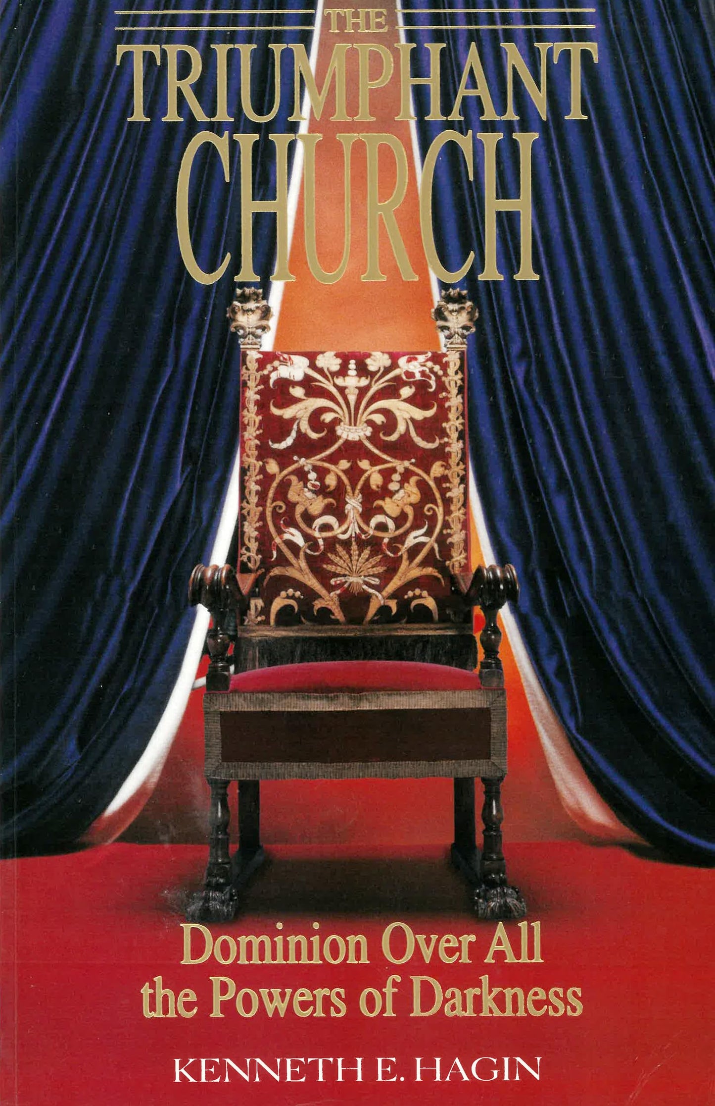 The Triumphant Church: Dominion Over All the Powers of Darkn