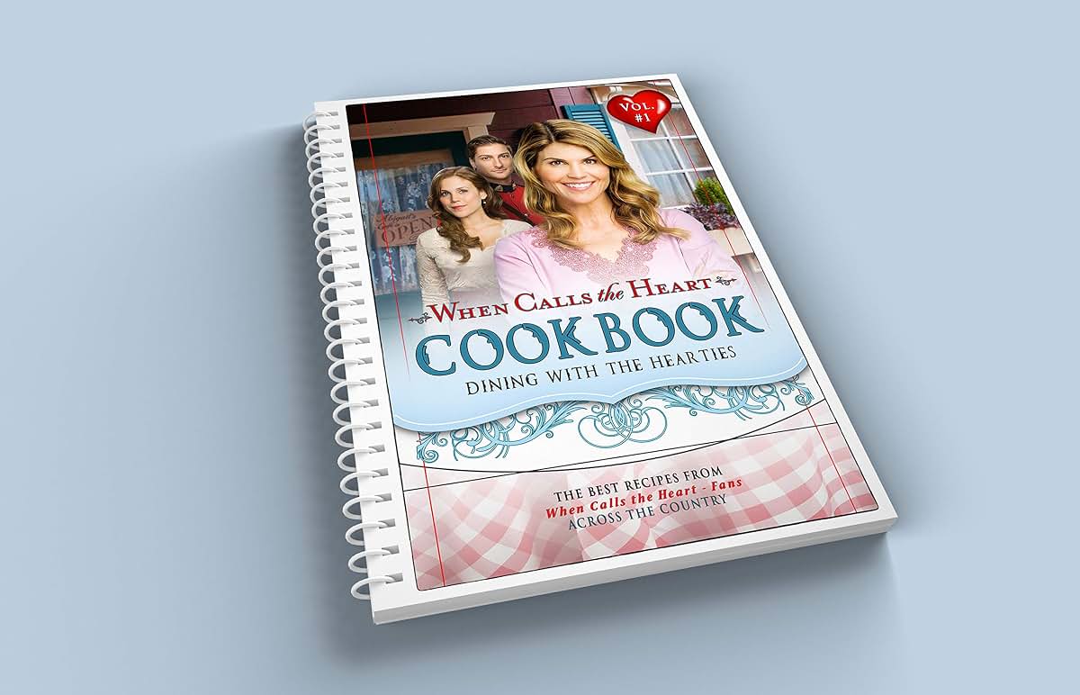 When Calls the Heart Cookbook: Dining with the Hearties