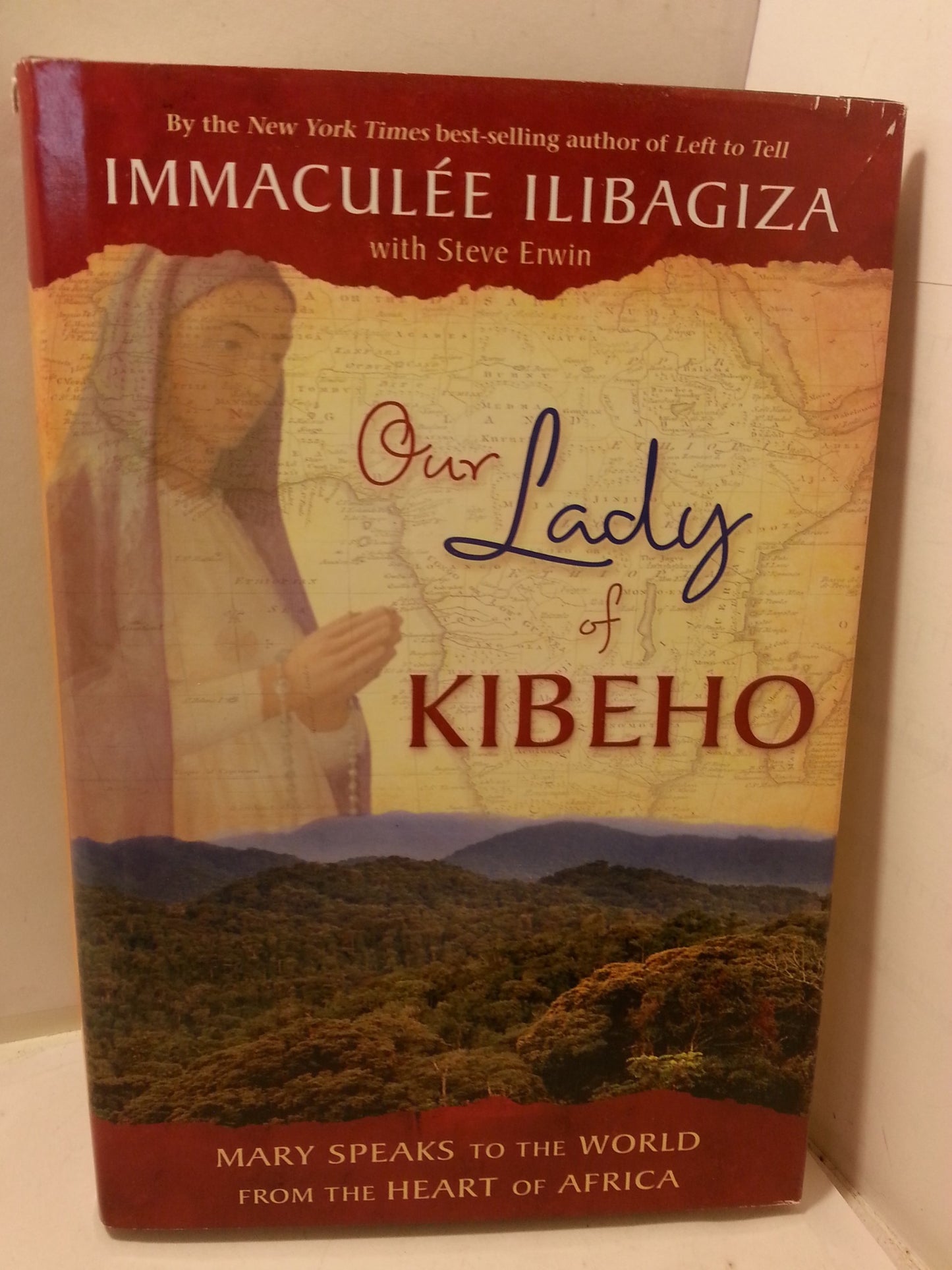 Our Lady of Kibeho: Mary Speaks to the World from the Heart