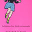 Lullabies for Little Criminals: A Novel