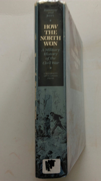 How the North Won: A Military History of the Civil War by He