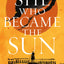 She Who Became the Sun (The Radiant Emperor Duology, 1)