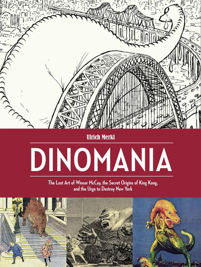 Dinomania: The Lost Art of Winsor McCay, The Secret Origins o