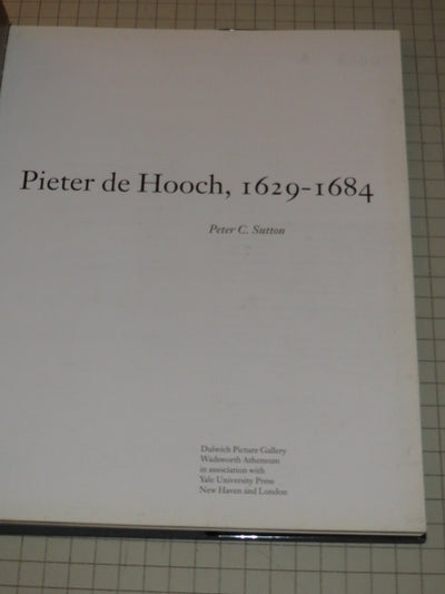 Pieter de Hooch 1629-1684 by Peter Sutton (Hardcover)