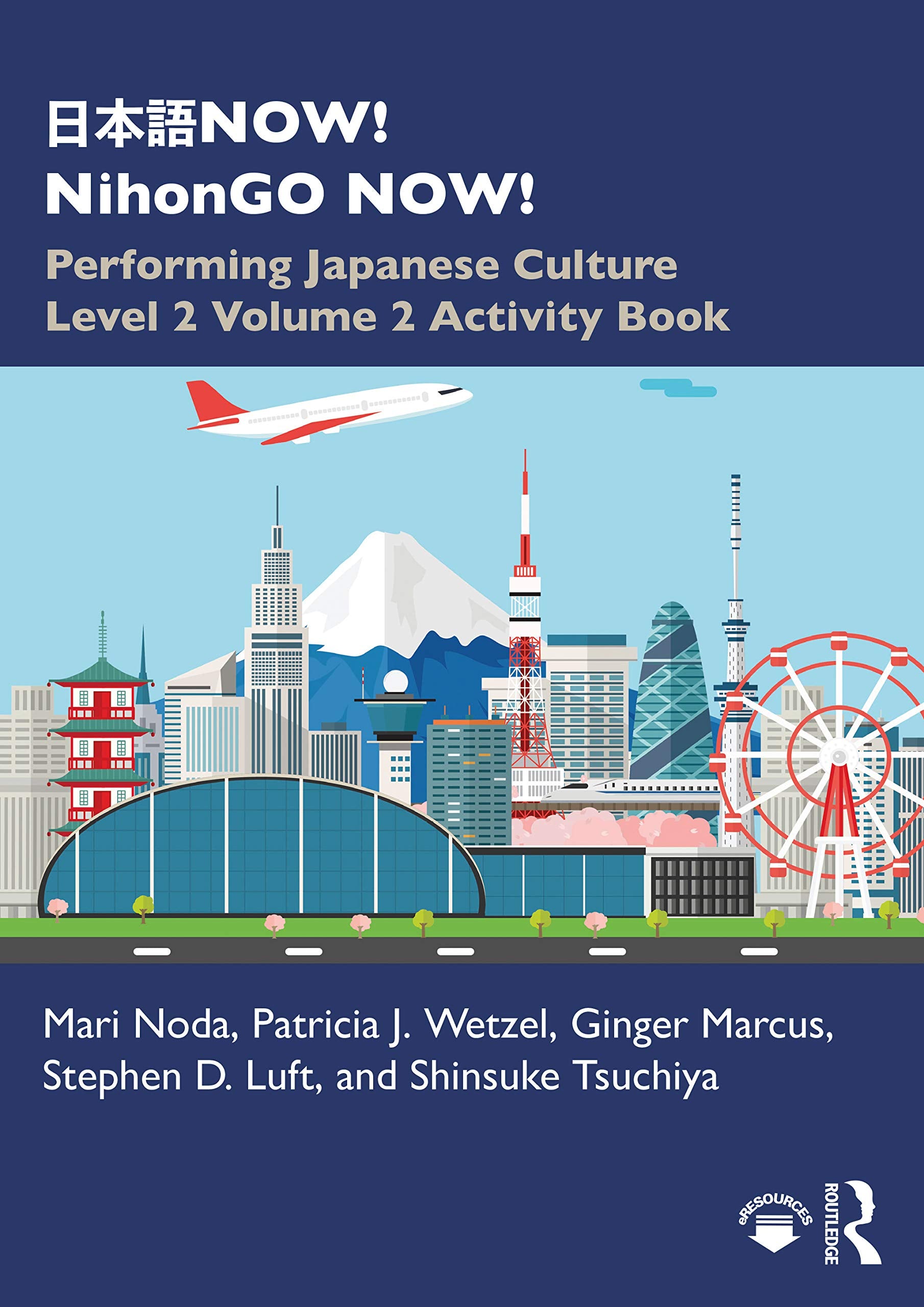 ???NOW! NihonGO NOW!: Performing Japanese Culture - Level 2 Volume 2 Activity Book (Now! Nihongo Now!, 2)