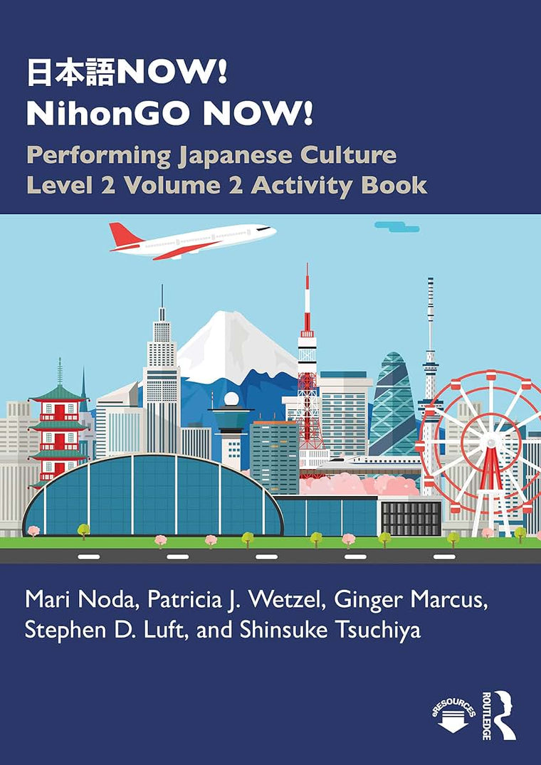 ???NOW! NihonGO NOW!: Performing Japanese Culture - Level 2 Volume 2 Activity Book (Now! Nihongo Now!, 2)