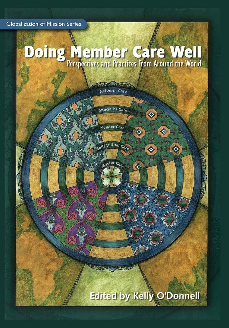 Doing Member Care Well: Perspectives and Practices From Around the World (Globalization of Mission)