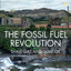 The Fossil Fuel Revolution: Shale Gas and Tight Oil