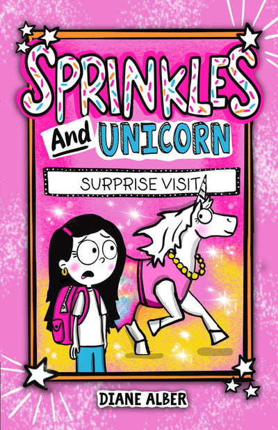 Sprinkles and Unicorn: Surprise Visit (Sprinkles and Unicorn- Dyslexia-Friendly, Funny, Illustrated Chapter Books for Kids Ages 6-9)