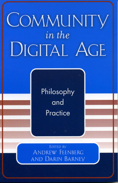 Community in the Digital Age: Philosophy and Practice