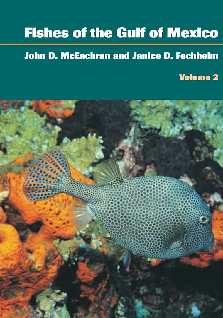 Fishes of the Gulf of Mexico, Volume 2: Scorpaeniformes to Tetraodontiformes