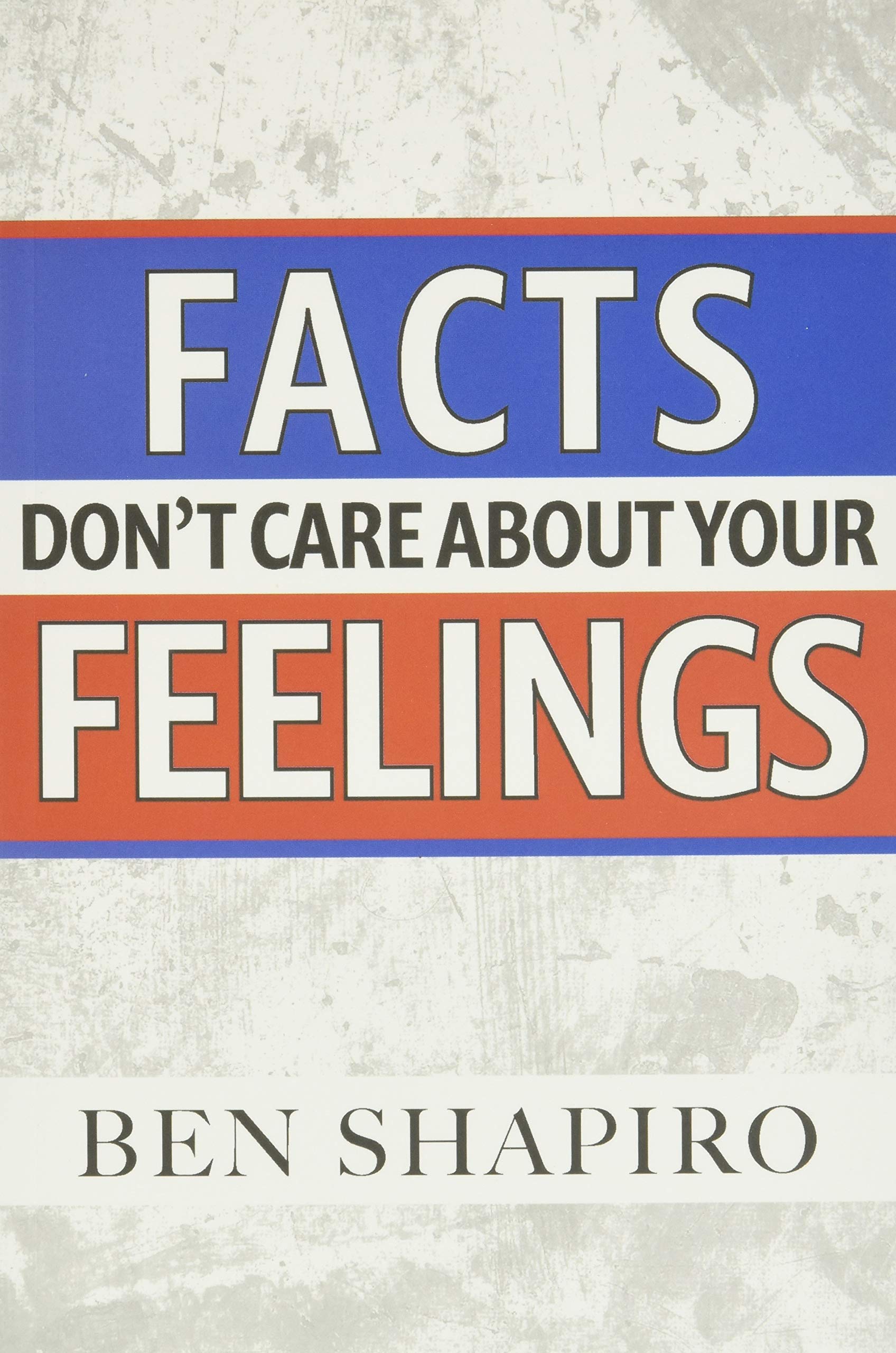 Facts Dont Care about Your Feelings