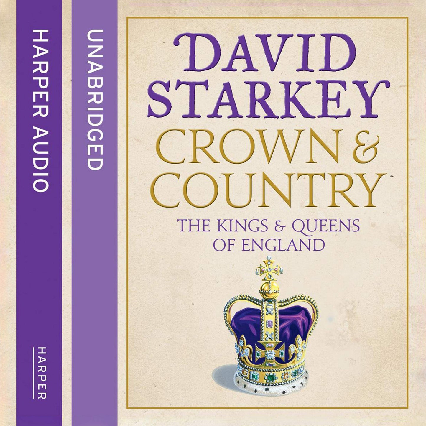 Crown and Country: A History of England through the Monarchy