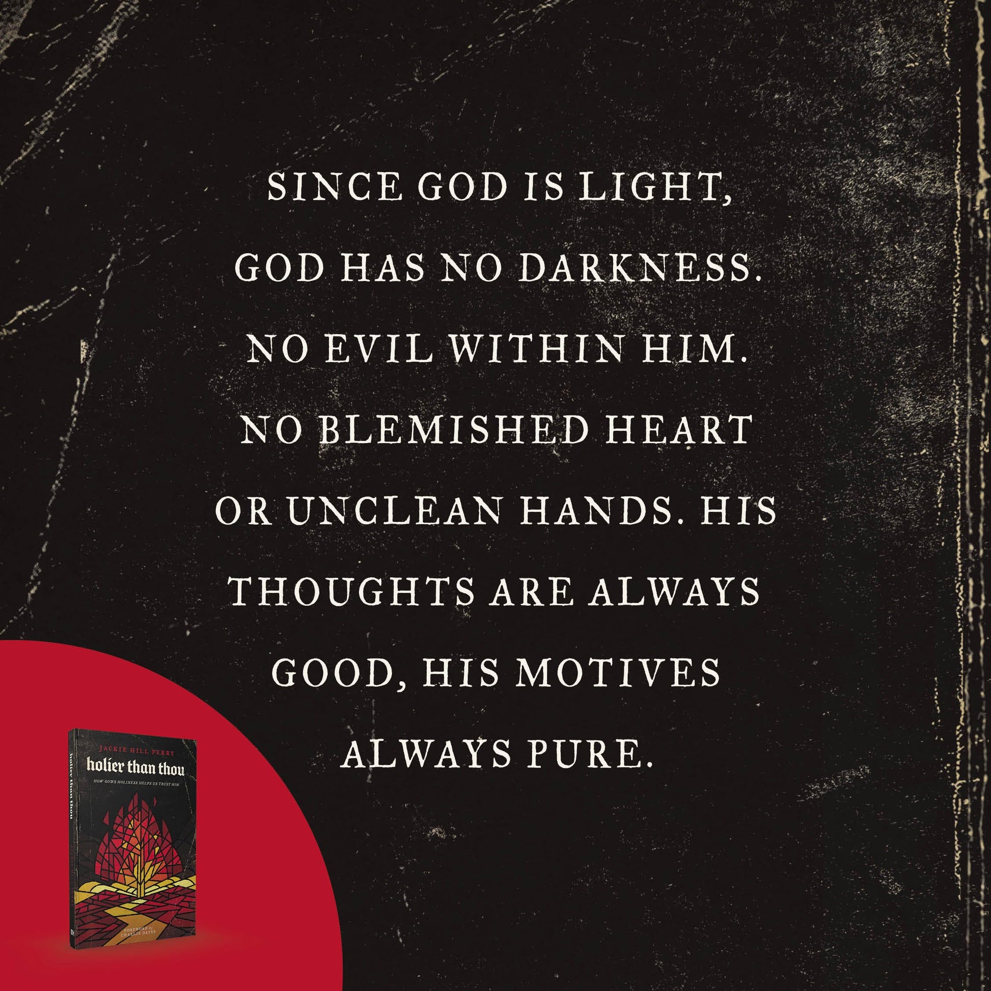 Holier Than Thou: How God?s Holiness Helps Us Trust Him