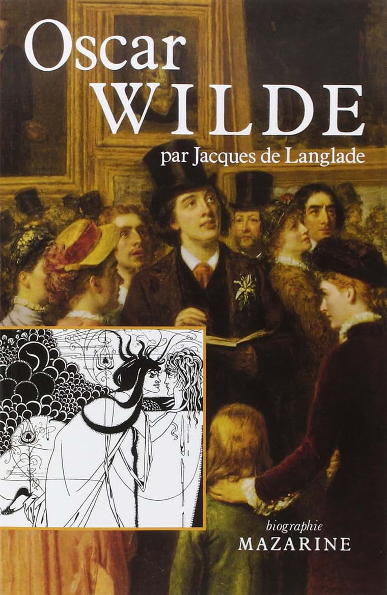 Oscar Wilde: Ou la vérité des masques