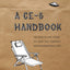 A CE-5 Handbook: An Easy-To-Use Guide to Help You Contact Extraterrestrial Life