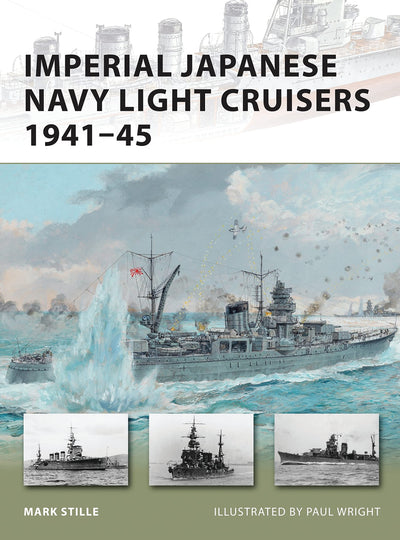 Imperial Japanese Navy Light Cruisers 1941-45 (New Vanguard, 187)