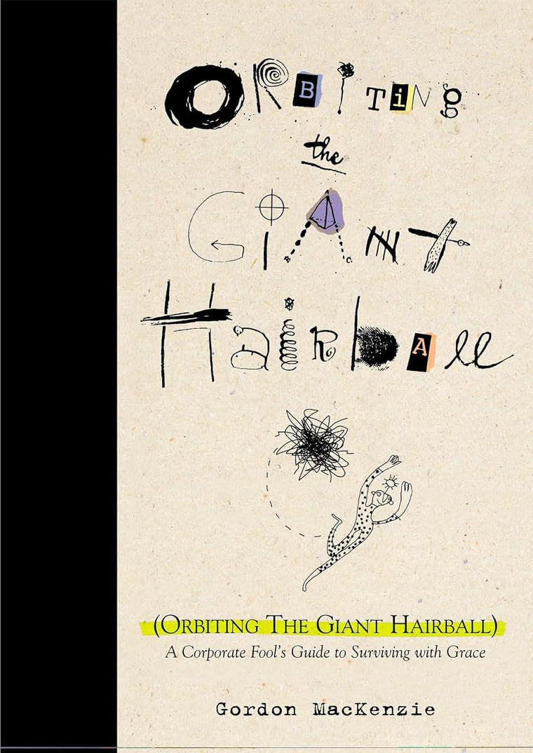 Orbiting the Giant Hairball: A Corporate Fool's Guide to Sur