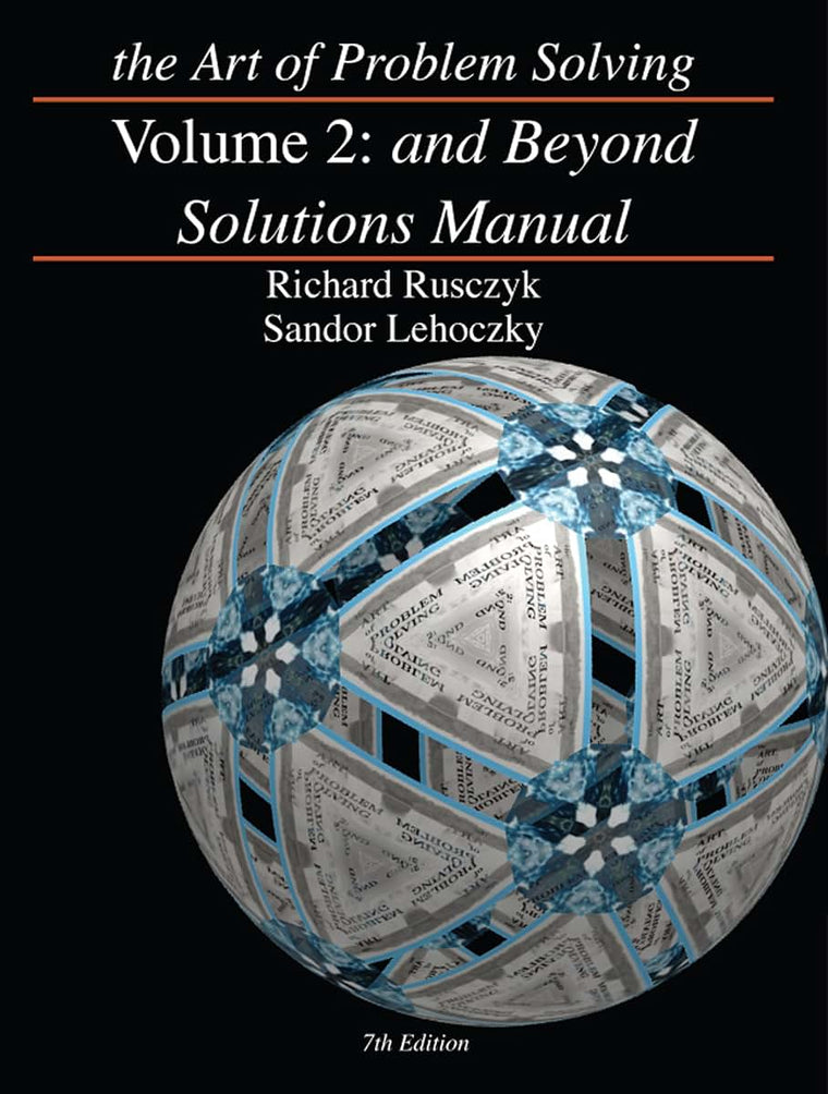 The Art of Problem Solving, Vol. 2: And Beyond Solutions Man