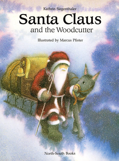 Santa Claus & the Woodcutter (A North-South Paperback)