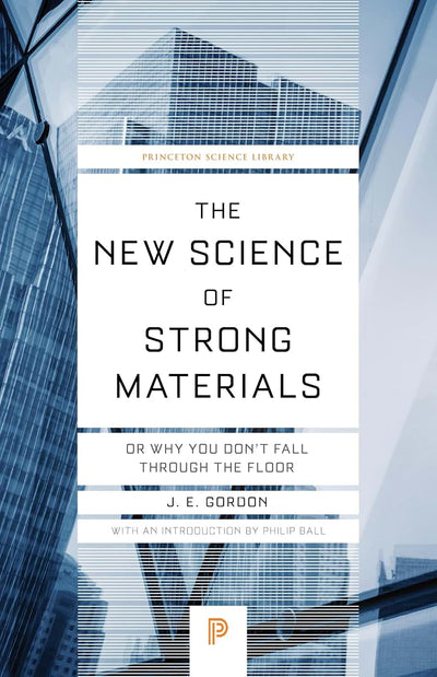 The New Science of Strong Materials: Or Why You Don't Fall t