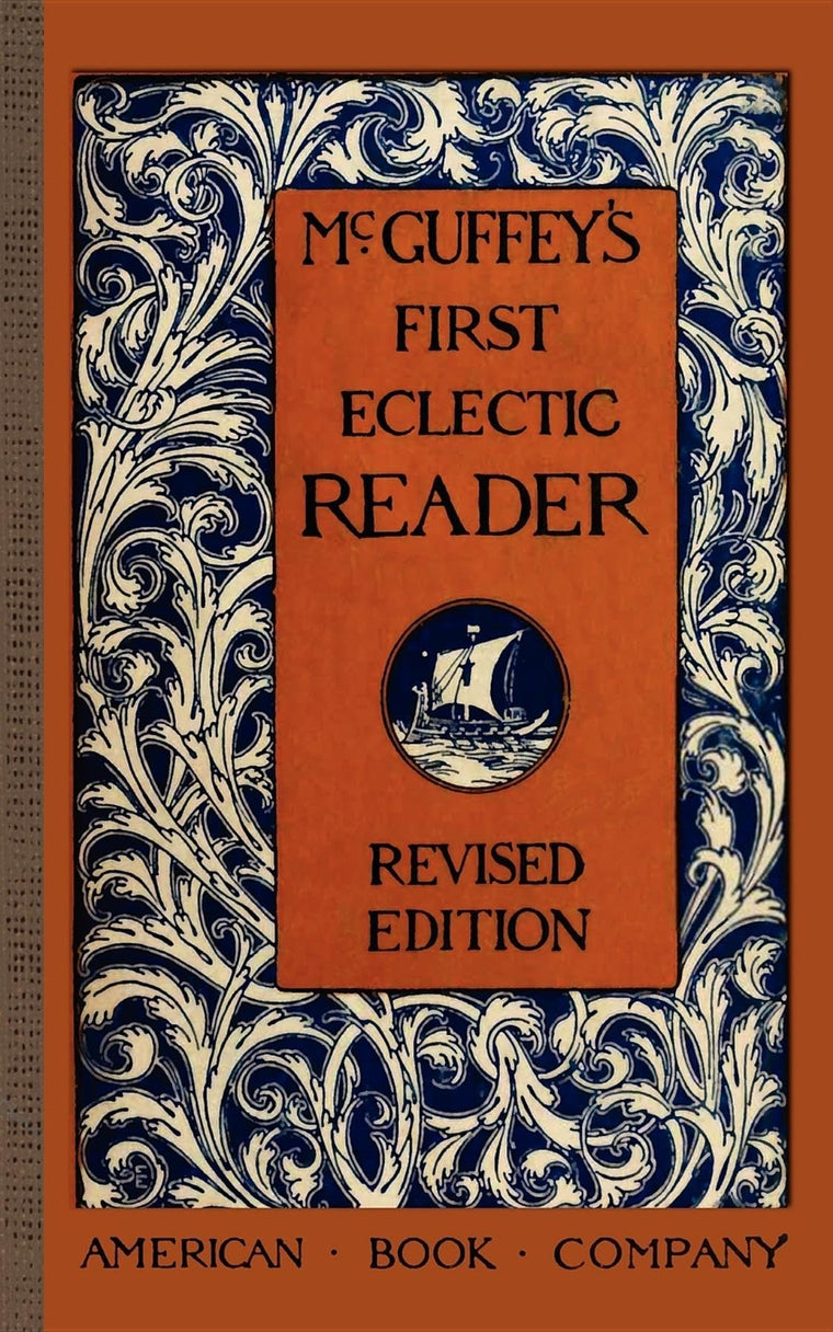McGuffey's First Eclectic Reader (McGuffey Readers)