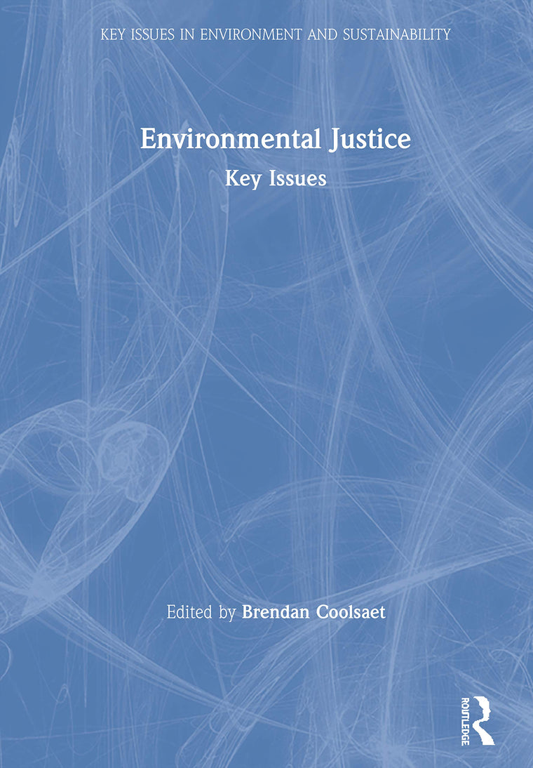 Environmental Justice: Key Issues (Key Issues in Environment and Sustainability)