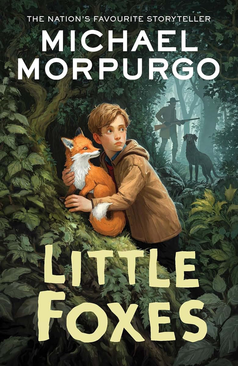 Little Foxes: A spellbinding animal story from War Horse author and former Children's Laureate, Michael Morpurgo.