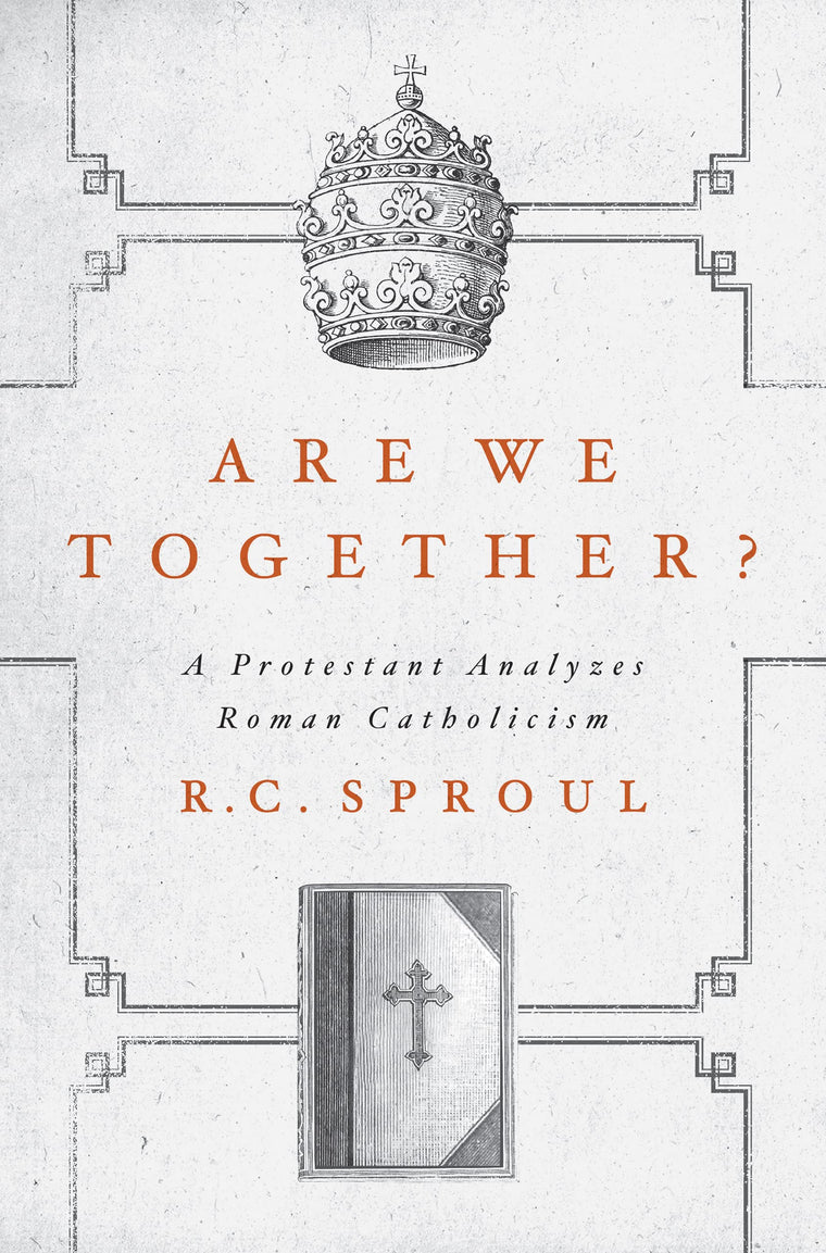 Are We Together?: A Protestant Analyzes Roman Catholicism