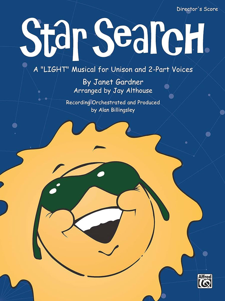 Star Search: A Light" Musical for Unison and 2-Part Voices (Director's Score), Score"