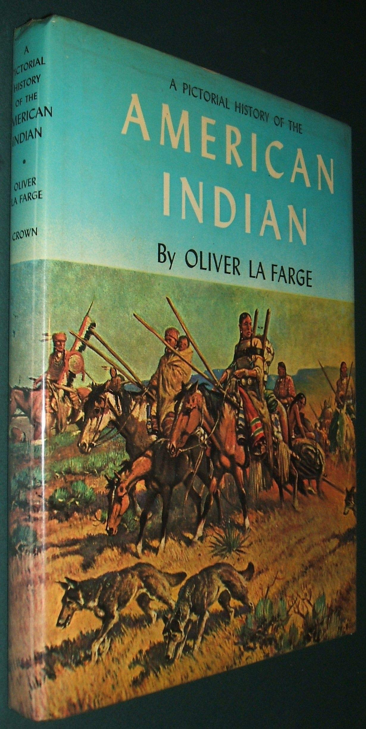 A Pictorial History of the American Indian by Oliver La Farg
