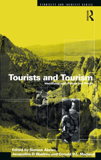 Tourists and Tourism: Identifying with People and Places (Ethnicity and Identity)