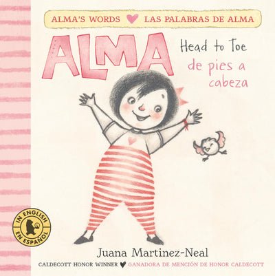 Alma, Head to Toe/Alma, de pies a cabeza: (Interactive Bilingual Board Book for Kids Ages 2-5 Teaching Body Parts in English & Spanish) (Alma's Words/Las palabras de Alma)