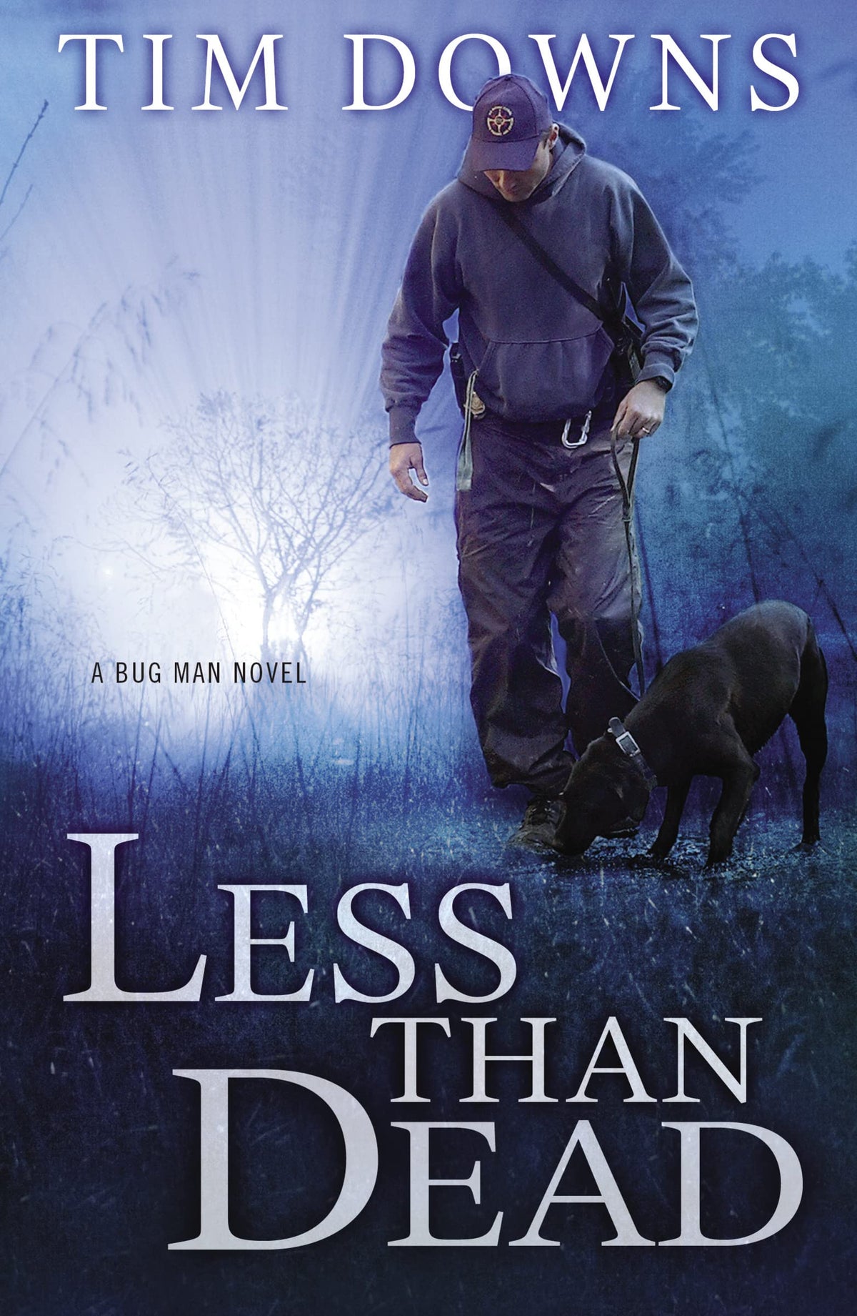 Less than Dead: A Bug Man Novel (Bug Man Novels)
