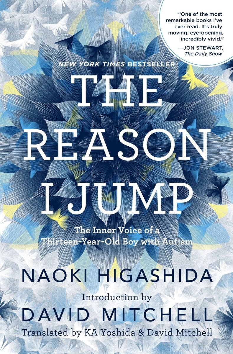 The Reason I Jump: The Inner Voice of a Thirteen-Year-Old Bo