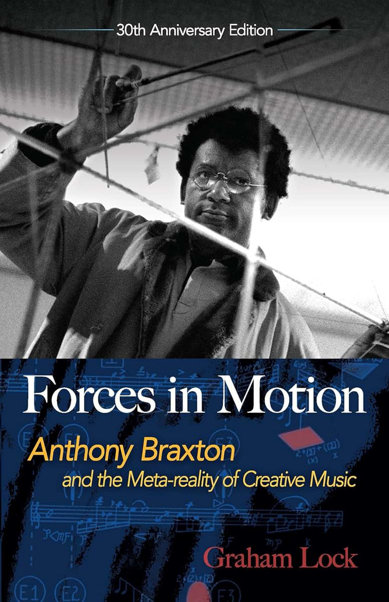 Forces in Motion: Anthony Braxton and the Meta-reality of Cr