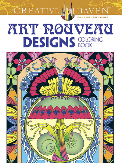 Creative Haven Art Nouveau Designs Collection Coloring Book (Adult Coloring Books: Art & Design)